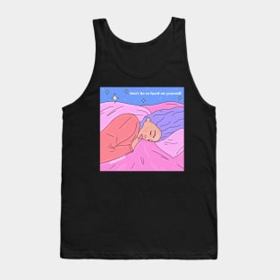 Don’t be so hard on yourself Tank Top